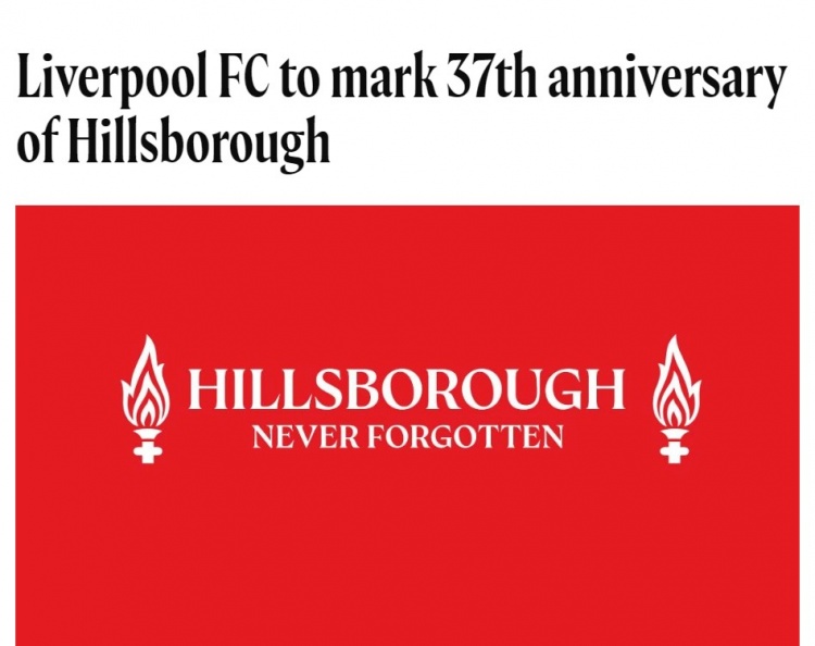 利物浦纪念希尔斯堡惨案37周年，男女足将佩戴黑纱并在开球前默哀