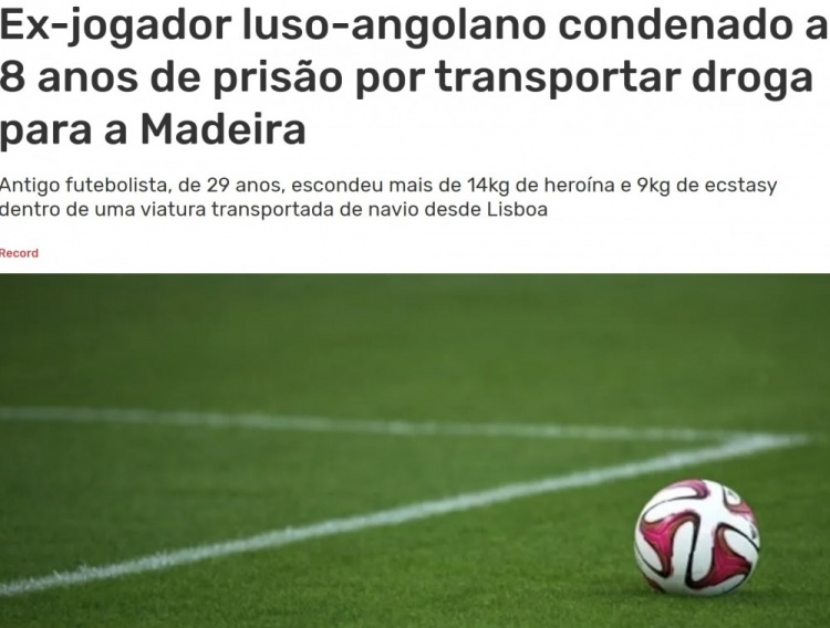 14.26公斤海洛因和9公斤摇头丸！葡媒：1名前球员运毒被判入狱8年