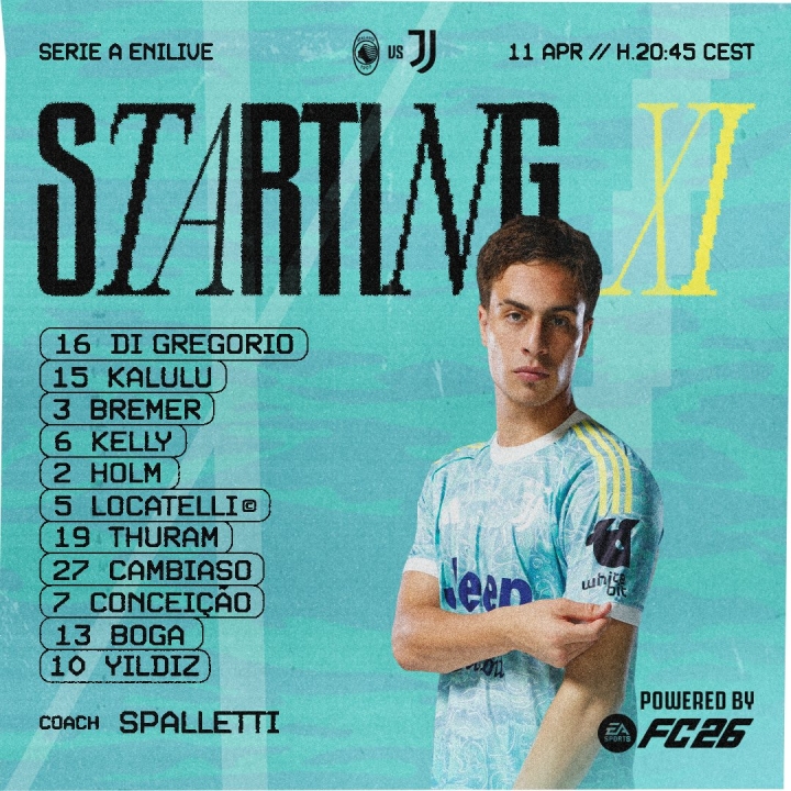 尤文vs亚特兰大首发：伊尔迪兹先发，博加、孔塞桑、图拉姆出战