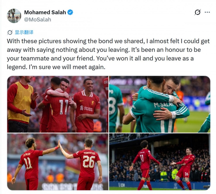 萨拉赫社媒致敬罗伯逊：成为你的朋友是我的荣幸，你作为传奇离开