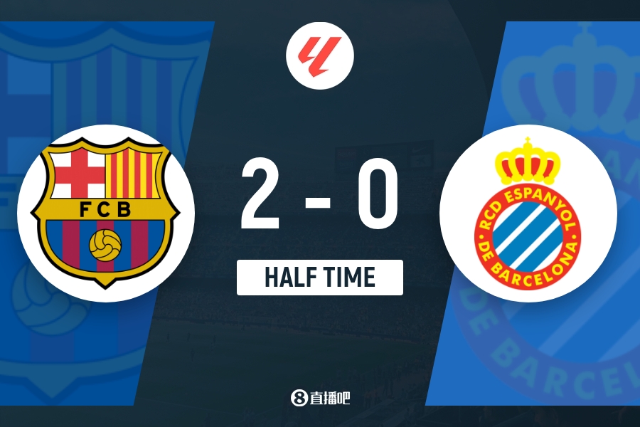 半场-巴萨2-0西班牙人 费兰双响+破13场球荒亚马尔两助攻